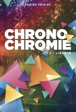 Couverture de CHRONOCHROMIE 1-Liberté par Fabien Priziac