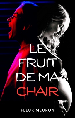 Couverture de Le Fruit de ma Chair par Fleur Meuron