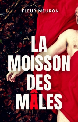 Couverture de La Moisson des mâles par Fleur Meuron