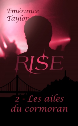 Couverture de RISE - Tome 2 : Les ailes du cormoran par Emérance Taylor