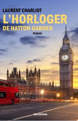 Couverture de L'HORLOGER DE HATTON GARDEN par LAURENT CHARLIOT
