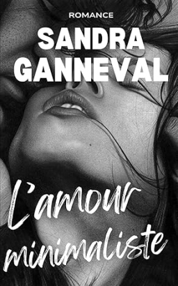 Couverture de L'Amour minimaliste par Sandra GANNEVAL