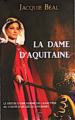 Couverture de La Dame d'Aquitaine par Jacquie beal