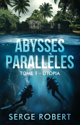 Couverture de Abysses parallèles - Utopia - Tome 1 par Serge Robert