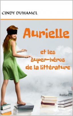 Couverture de Aurielle et les super-héros de la littérature par Cindy Duhamel