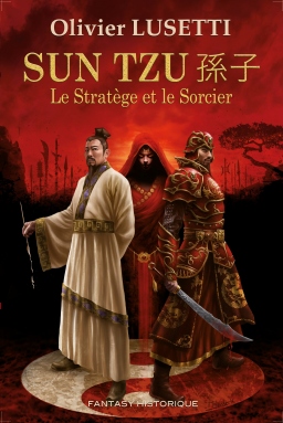 Couverture de Sun Tzu, le Stratège et le Sorcier par Olivier Lusetti