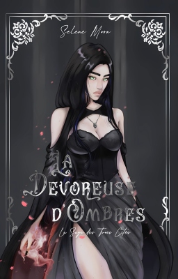 Couverture de La Saga des Trois Cités: La Dévoreuse d'Ombres par Selene Moon
