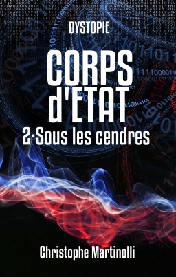 Couverture de CORPS d'ETAT 2 : Sous les cendres par Christophe Martinolli