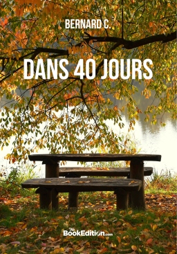 Couverture de Dans 40 jours par Bernard C.
