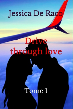 Couverture de Drive through love - Saison 1 par Jessica De Raco