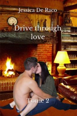 Couverture de Drive through love - Tome 2 par Jessica De Raco