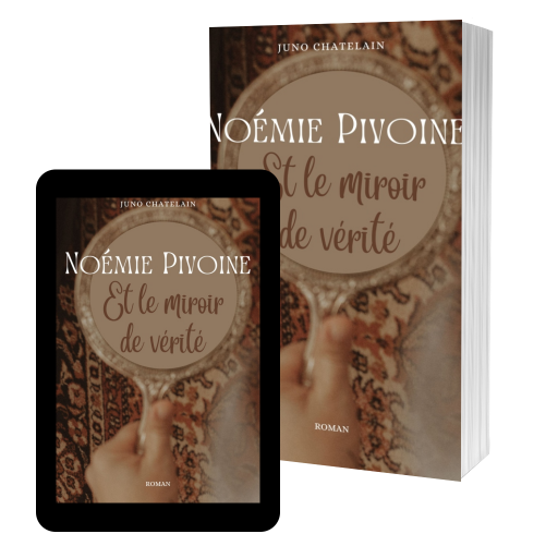 Couverture de Noémie Pivoine et le miroir de vérité par Juno Chatelain