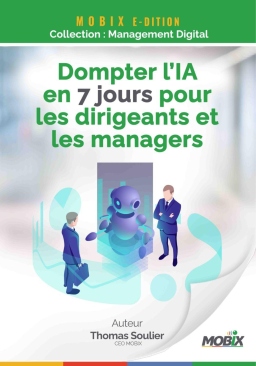 Couverture de Dompter l’IA en 7 jours pour les dirigeants et les managers par Thomas Soulier