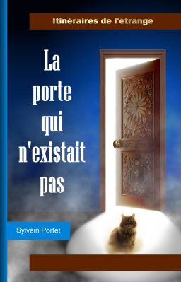 Couverture de La porte qui n'existait pas par Sylvain Portet