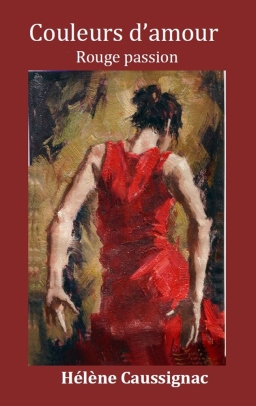 Couverture de Couleurs d'amour - Rouge passion par Hélène Caussignac