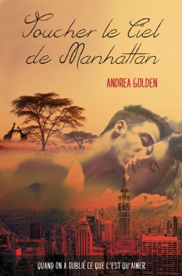 Couverture de Toucher le ciel de Manhattan par Andrea Golden - Traduction Sophie Martin