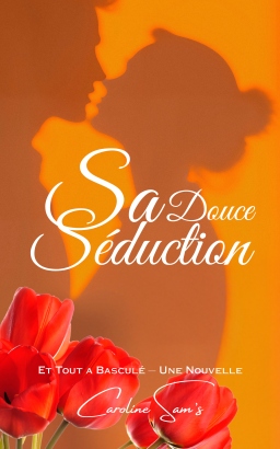 Couverture de Sa Douce Séduction par Caroline Sam's