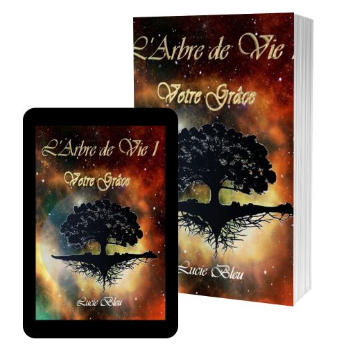 Couverture de L'Arbre de Vie 1 - Votre Grâce par Lucie Bleu