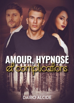 Couverture de Amour, Hypnose et complications par Dario Alcide
