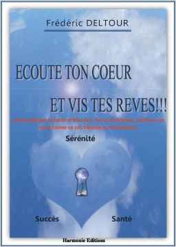 Couverture de Écoute ton coeur et vis tes rêves ! par Frédéric Deltour