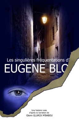 Couverture de Eugène Bloy : Les singulières fréquentations par Glen Glurck