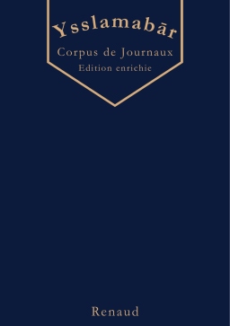 Couverture de Ysslamabār Corpus de Journaux - Edition Enrichie par Renaud