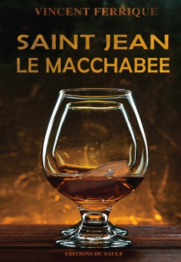 Couverture de Saint Jean le Macchabée par Vincent FERRIQUE