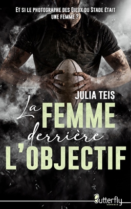 Couverture de La Femme derrière l'Objectif par Julia TEIS