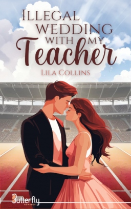 Couverture de Illegal wedding with my teacher (2025) par Lila Collins