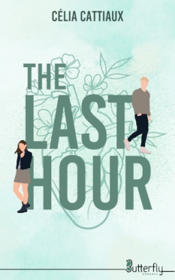 Couverture de The Last Hour par Célia Cattiaux