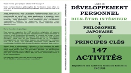 Couverture de Livre de D&eacute;veloppement Personnel _ Bien-&Ecirc;tre Int&eacute;rieur _ 1 Philosophie Japonaise 7 Principes Cl&eacute;s 147 Activit&eacute;s par Dominique Rousseau