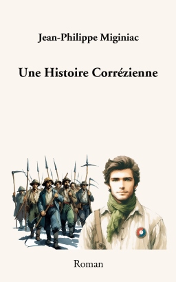 Couverture de Une Histoire Corr&eacute;zienne par Jean-Philippe Miginiac