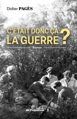 Couverture de C'&eacute;tait donc &ccedil;a la guerre ? par Didier Pag&egrave;s