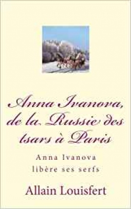 Couverture de Anna Ivanova, de la Russie des tsars à Paris par Allain Louisfert