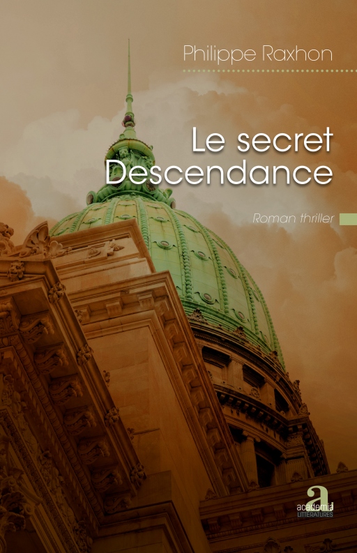 Le secret descendance Philippe Raxhon Ivredelivress