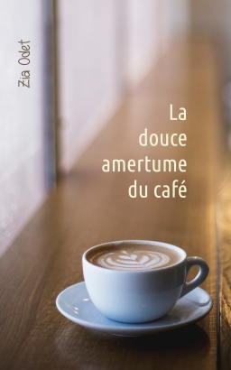 Couverture de La douce amertume du café par Zia Odet