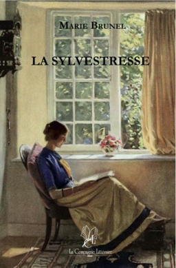 Couverture de La Sylvestresse : Un roman de mœurs éclairant par Marie Brunel