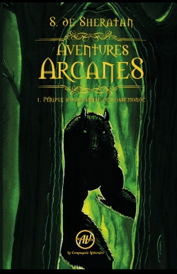 Couverture de Aventures Arcanes - Périple sur la sente de Passemonde par S. de Sheratan