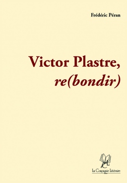 Couverture de Victor Plastre, Rebondir par Frédéric Péran