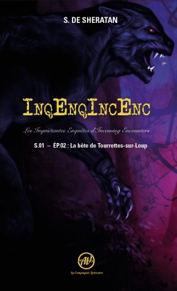 Couverture de InqEnqIncEnc – Les Inquiétantes Enquêtes d’Incoming Encounters S01 EP02 - La bête de Tourrettes-sur-Loup par Sherdan de Sheratan