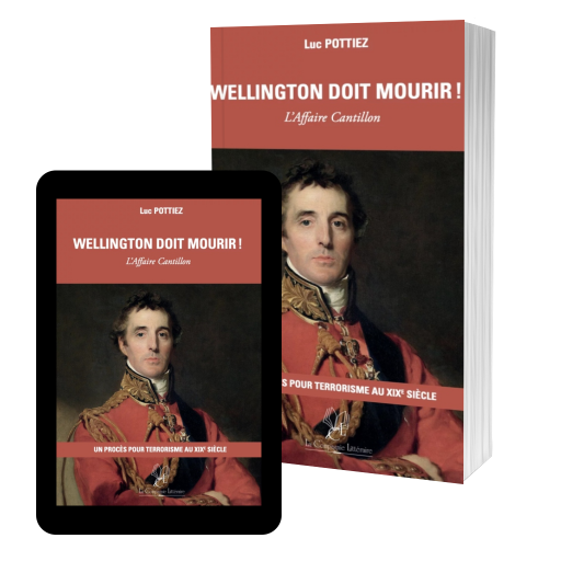 Couverture de Wellington doit mourir ! L’Affaire Cantillon par Luc Pottiez