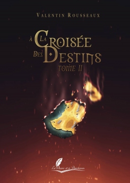 Couverture de A la croisée des destins - Tome 2 : Le Secret des D'El Vago par Valentin Rousseaux