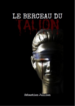 Couverture de Le Berceau du Talion par Sébastien Jullian