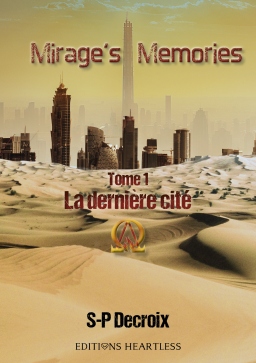 Couverture de Mirage's Memories tome 1 la dernière cité par S-P Decroix