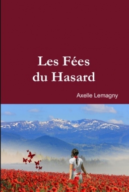 Couverture de Les Fées du Hasard par Axelle Lemagny