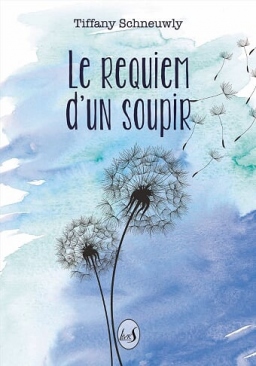 Couverture de Le Requiem d'un soupir par Tiffany Schneuwly