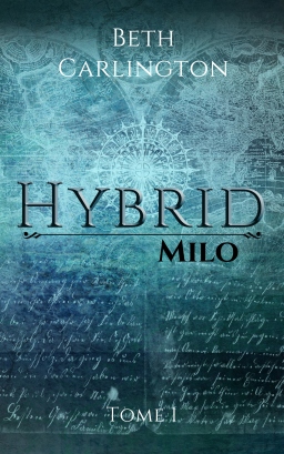 Couverture de Hybrid ~ Milo par Beth Carlington