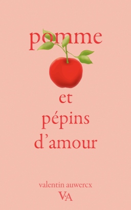 Couverture de Pomme et pépins d'amour par Valentin Auwercx