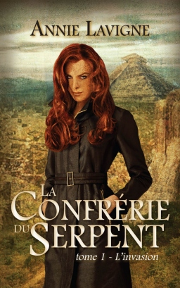 Couverture de La Confrérie du Serpent, tome 1 : L'invasion par Annie Lavigne