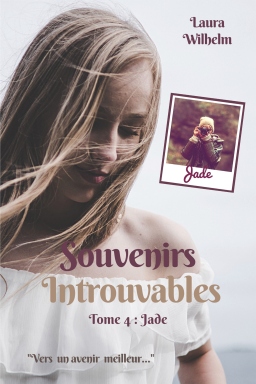 Couverture de Souvenirs Introuvables Tome 4 Jade par Laura Wilhelm